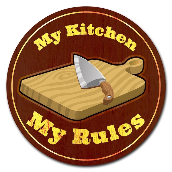 Signmission My Kitchen My Rules Circle Corrugated Plastic Sign C-8-CIR-My Kitchen my rules - main